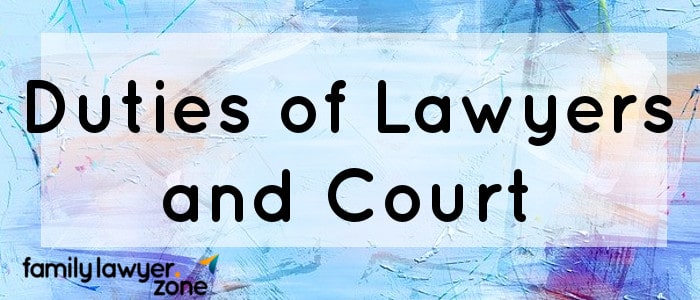 Duties of lawyers and court