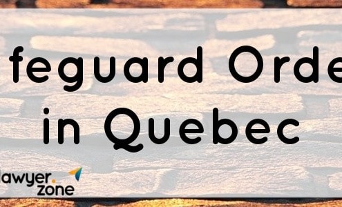 Safeguard Orders in Quebec